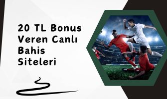 20 TL Bonus Veren Canlı Bahis Siteleri