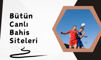 Bütün Canlı Bahis Siteleri