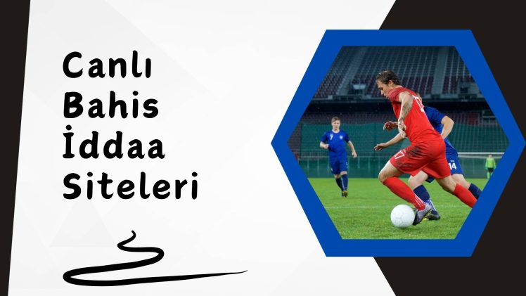 Canlı Bahis iddaa Siteleri