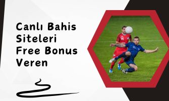 Canlı Bahis Siteleri Free Bonus Veren